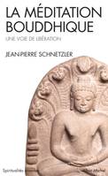 La Méditation bouddhique, Une voie de libération