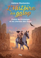 L'histoire au galop, 3, Plume de Printemps et les chevaux des Sioux, L'histoire au galop