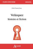 Velázquez, Histoire et fiction