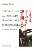 28 jours au Japon avec Jean-Paul Sartre et Simone de Beauvoir, Récit de voyage