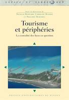 Tourisme et périphéries, La centralité des lieux en question