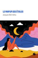 Le parfum des étoiles