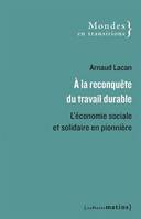 À la reconquête du travail durable, L'économie sociale et solidaire en pionnière