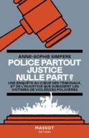 Police partout Justice nulle part ?