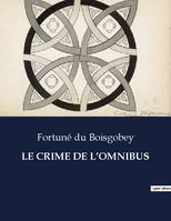 LE CRIME DE L'OMNIBUS, .