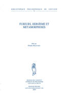 Fureurs, héroïsme et métamorphoses