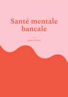 Santé mentale bancale