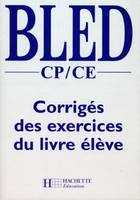 Bled CP/CE - Corrigés, orthographe, conjugaison, grammaire, dictées