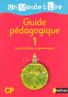 UN MONDE A LIRE CP GUIDE PEDAGOGIQUE 1 LIVRE DU MAITRE