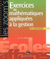 exercices de mathématiques appliquées à la gestion, avec corrigés détaillés, avec corrigés détaillés