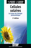 Cellules solaires - 5e éd - Les bases de l'énergie photovoltaïque, Les bases de l'énergie photovoltaïque