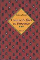 Cuisine et fêtes en Provence