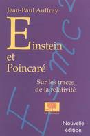 Einstein et Poincaré, sur les traces de la relativité
