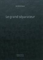 Le Grand Séparateur