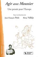 Agir avec Mounier, une pensée pour l'Europe