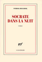 Socrate dans la nuit