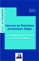 Parcours de féministes musulmanes belges, De l'engagement dans l'islam aux droits des femmes