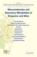 Macromolecules and Secondary Metabolites of Grapevine and Wine, Fruit Development, Biotic and Abiotic Stresses...
