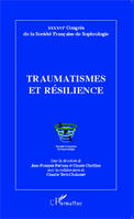 Traumatismes et résilience, XXXXVIe Congrès de la Société Française de Sophrologie