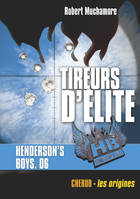 HB Henderson's boys, 6, Henderson's boys, Tireurs d'élite