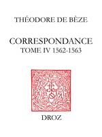 Correspondance, Tome IV, 1562-1563