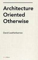 Architecture Oriented Otherwise /anglais