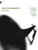 Jazz Conception Trumpet, 21 solo etudes for jazz phrasing, interpretation and improvisation. trumpet.