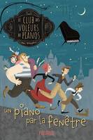 Le club des voleurs de pianos, Un piano par la fenêtre