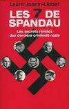 Broché - Les 7 de spandau - les secrets révélés des derniers criminels nazis, document