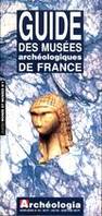 Guide des musées archéologiques de France