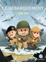 Le débarquement, 6 juin 1944