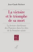 La victoire et le triomphe de sa mort, La lecture chrétienne des psaumes dans les rites de la semaine sainte