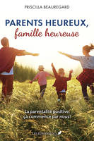 Parents heureux, famille heureuse