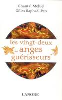 Les vingt-deux anges guérisseurs, angéologie médicale