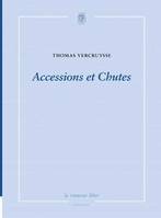 Accessions et chutes