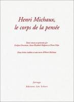 Henri Michaux, le corps de la pensée