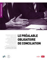 Le préalable obligatoire de conciliation - 1re édition