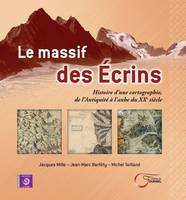 Le massif des Écrins, Histoire d'une cartographie, de l'antiquité à l'aube du xxe siècle