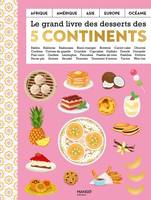 Le grand livre de la cuisine Le grand livre des desserts des cinq continents