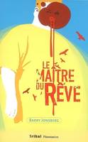 LE MAITRE DU REVE