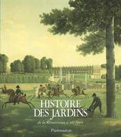 Histoire des jardins, de la Renaissance à nos jours