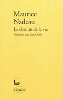 Le chemin de la vie, entretiens avec Laure Adler , suivi de quatre textes critiques sur Henri Calet