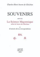 Souvenirs suivis de La science maçonnique selon le baron de Gleichen et d'extraits de sa corresponda