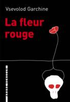 La fleur rouge