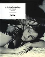 Le cinéma fantastique en France / 1897-1982