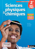 Sciences physiques & chimiques - 2de Bac Pro Sciences au quotidien i-Manuel bi-média