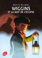 Wiggins / Wiggins et la nuit de l'éclipse