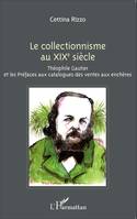 Le collectionnisme au XIXe siècle, Théophile Gautier et les Préfaces aux catalogues des ventes aux enchères