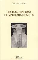 Les inscriptions chypro-minoennes, INSCRIPTIONS CHYPRO MINOENNES (I)