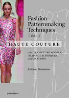 Fashion Patternmaking Techniques Haute Couture - tome 1 /anglais